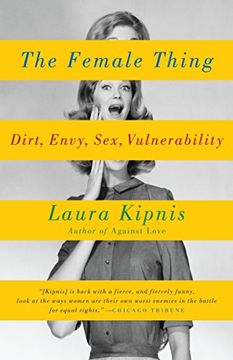 portada The Female Thing: Dirt, Envy, Sex, Vulnerability (in English)