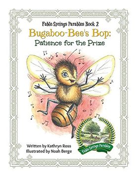 portada Bugaboo-Bee's Bop: Patience for the Prize (Fable Springs Parables)