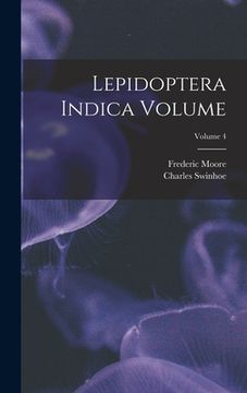 portada Lepidoptera Indica Volume; Volume 4 (in English)