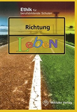 portada Ethik Berufsschule. Landesausgabe Sachsen, Sachsen-Anhalt, Thüringen: Richtung Leben. Lehrbuch. Sac (en Alemán)