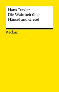 portada Die Wahrheit Über Hänsel und Gretel: Die Dokumentation des Märchens der Brüder Grimm (in German)