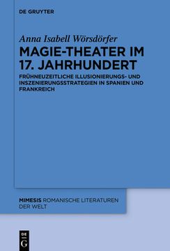 portada Magie-Theater Im 17. Jahrhundert: Frühneuzeitliche Illusionierungs- Und Inszenierungsstrategien in Spanien Und Frankreich (in German)