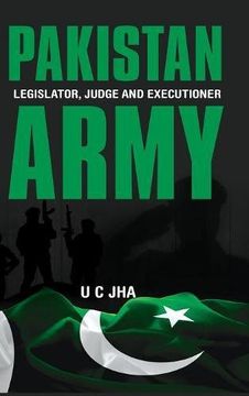portada Pakistan Army: Legislator, Judge and Executioner (First)