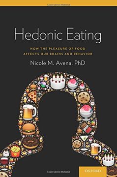 portada Hedonic Eating: How the Pleasure of Food Affects our Brains and Behavior (en Inglés)