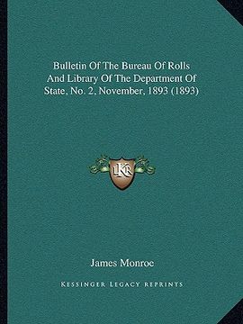 portada bulletin of the bureau of rolls and library of the department of state, no. 2, november, 1893 (1893) (in English)
