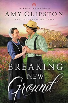 portada Breaking new Ground (an Amish Legacy Novel) (en Inglés)
