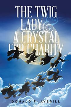 portada The Twig Lady & a Crystal for Charity (en Inglés)