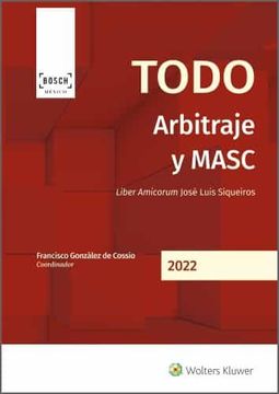 portada Todo Arbitraje y Masc: Liber Amicorum José Luis Siqueiros (in Spanish)