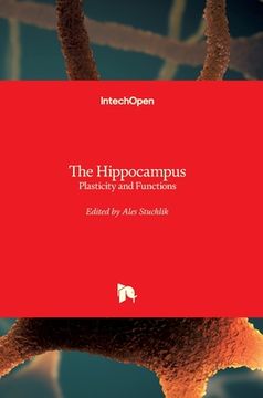 portada The Hippocampus: Plasticity and Functions (en Inglés)