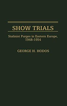 portada Show Trials: Stalinist Purges in Eastern Europe, 1948-1954 (en Inglés)