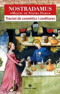 portada Nostradamus. Tractat de Cosmetics i Confitures (en Catalá)