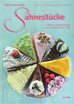 portada Sahnestücke: Lieblingsrezepte aus Norddeutschen Cafés (en Alemán)