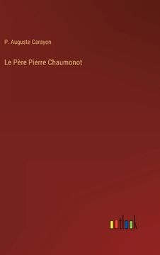 portada Le Père Pierre Chaumonot (in French)