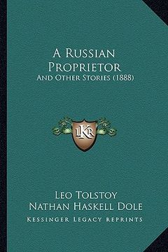 portada a russian proprietor: and other stories (1888) (en Inglés)