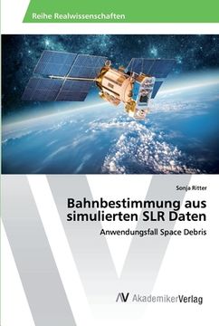 portada Bahnbestimmung aus simulierten SLR Daten (en Alemán)