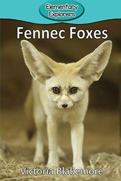 portada Fennec Foxes: 93 (Elementary Explorers) (en Inglés)