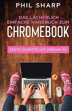 portada Das Lächerlich Einfache Handbuch zum Chromebook (en Alemán)
