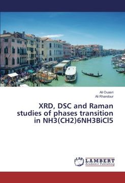 portada XRD, DSC and Raman studies of phases transition in NH3(CH2)6NH3BiCl5