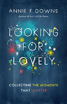 portada Looking for Lovely: Collecting the Moments that Matter
