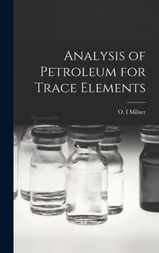 portada Analysis of Petroleum for Trace Elements (en Inglés)