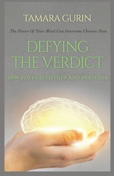 portada Defying The Verdict: How I Defeated Chronic Pain (in English)