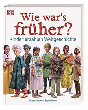 portada Wie War's Früher? Kinder Erzählen Weltgeschichte (in German)