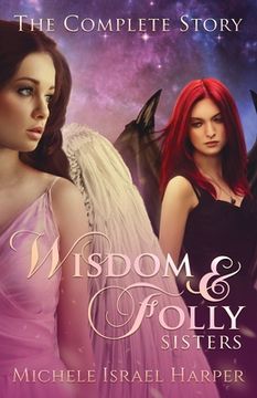 portada Wisdom & Folly Sisters: The Complete Story (en Inglés)