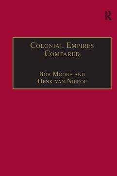 portada Colonial Empires Compared: Britain and the Netherlands, 1750–1850