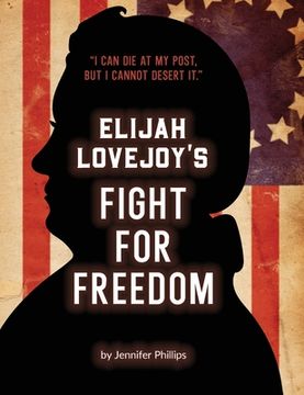 portada Elijah Lovejoy'S Fight for Freedom (en Inglés)