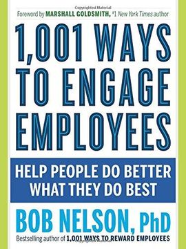 portada 1,001 Ways to Engage Employees: Help People do Better What They do Best (in English)