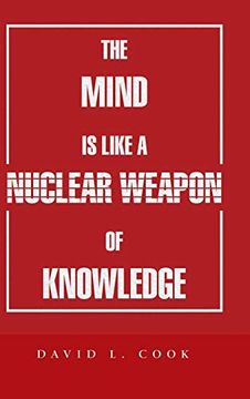 portada The Mind is Like a Nuclear Weapon of Knowledge (in English)