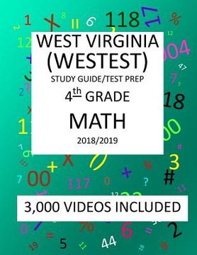 portada 4th Grade WEST VIRGINIA WESTEST TEST, 2019 MATH, Test Prep: 4th Grade WEST VIRGINIA EDUCATIONAL STANDARDS TEST 2019 MATH Test Prep/Study Guide (en Inglés)