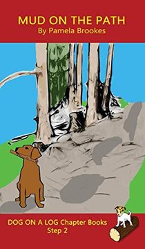 portada Mud on the Path Chapter Book: (Step 2) Sound out Books (Systematic Decodable) Help Developing Readers, Including Those With Dyslexia, Learn to Read With Phonics (Dog on a log Chapter Books) (en Inglés)