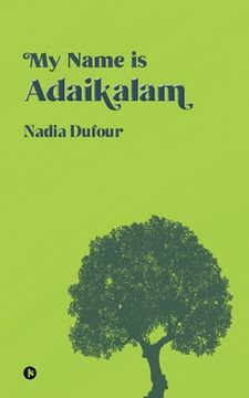 portada My Name is Adaikalam (en Inglés)