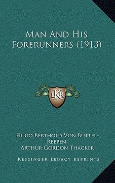 portada man and his forerunners (1913) (en Inglés)