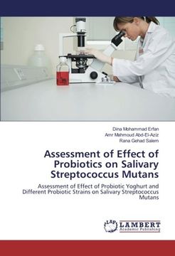 portada Assessment of Effect of Probiotics on Salivary Streptococcus Mutans: Assessment of Effect of Probiotic Yoghurt and Different Probiotic Strains on Salivary Streptococcus Mutans