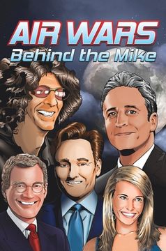 portada Orbit: Air Wars: Behind the Mike: Howard Stern, David Letterman, Chelsea Handler, Conan O'Brien and Jon Stewart (en Inglés)