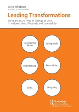 portada Leading Transformations: Using the Lego® way of Change to Drive Transformations Effectively and Successfully 