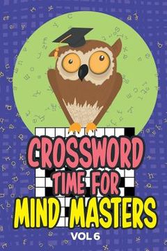 portada Crossword Times for Mind Masters Vol 6 (en Inglés)