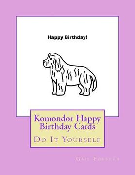 portada Komondor Happy Birthday Cards: Do It Yourself (in English)