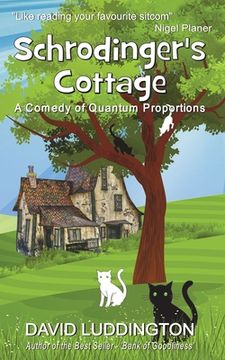 portada Schrodinger's Cottage: A Comedy of Quantum Proportions (en Inglés)