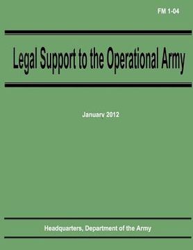 portada Legal Support to the Operational Army (FM 1-04)