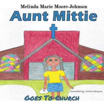 portada Aunt Mittie: Goes To Church (en Inglés)