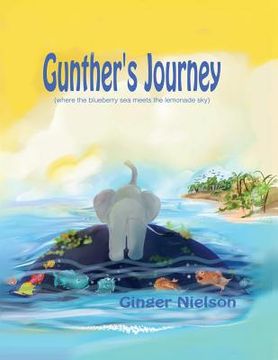 portada Gunther's Journey: where the blueberry sea meets the lemonade sky (en Inglés)