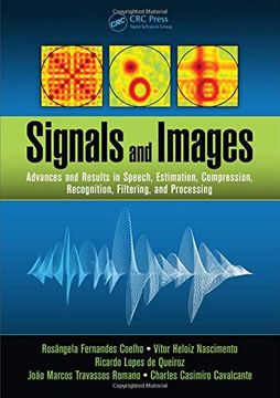 portada Signals and Images: Advances and Results in Speech, Estimation, Compression, Recognition, Filtering, and Processing (en Inglés)