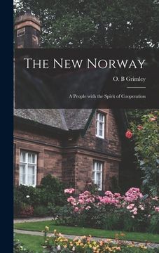 portada The New Norway: a People With the Spirit of Cooperation (en Inglés)