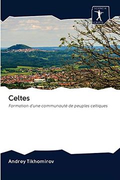 portada Celtes Formation D'une Communaut de Peuples Celtiques (in French)