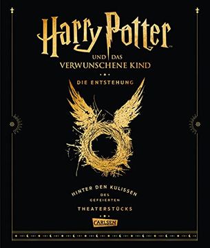 portada Harry Potter und das Verwunschene Kind: Die Entstehung - Hinter den Kulissen des Gefeierten Theaterstücks (in German)