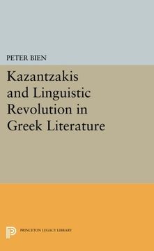 portada Kazantzakis and Linguistic Revolution in Greek Literature (Princeton Essays in Literature) (en Inglés)