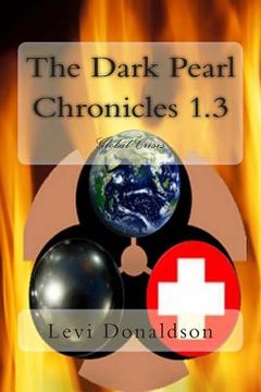 portada The Dark Pearl Chronicles 1.3: Global Crisis (en Inglés)